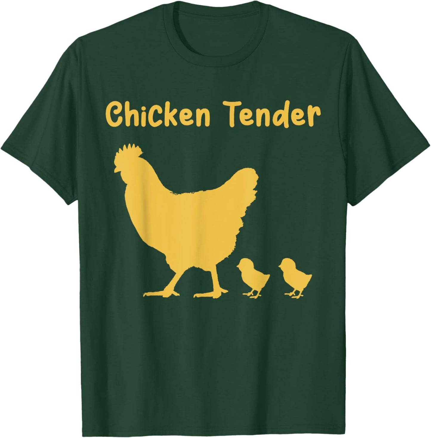Chicken Tender Farm Homestead Raising Chicks Free Range Eggs T-Shirt - T-Shirt | Forest