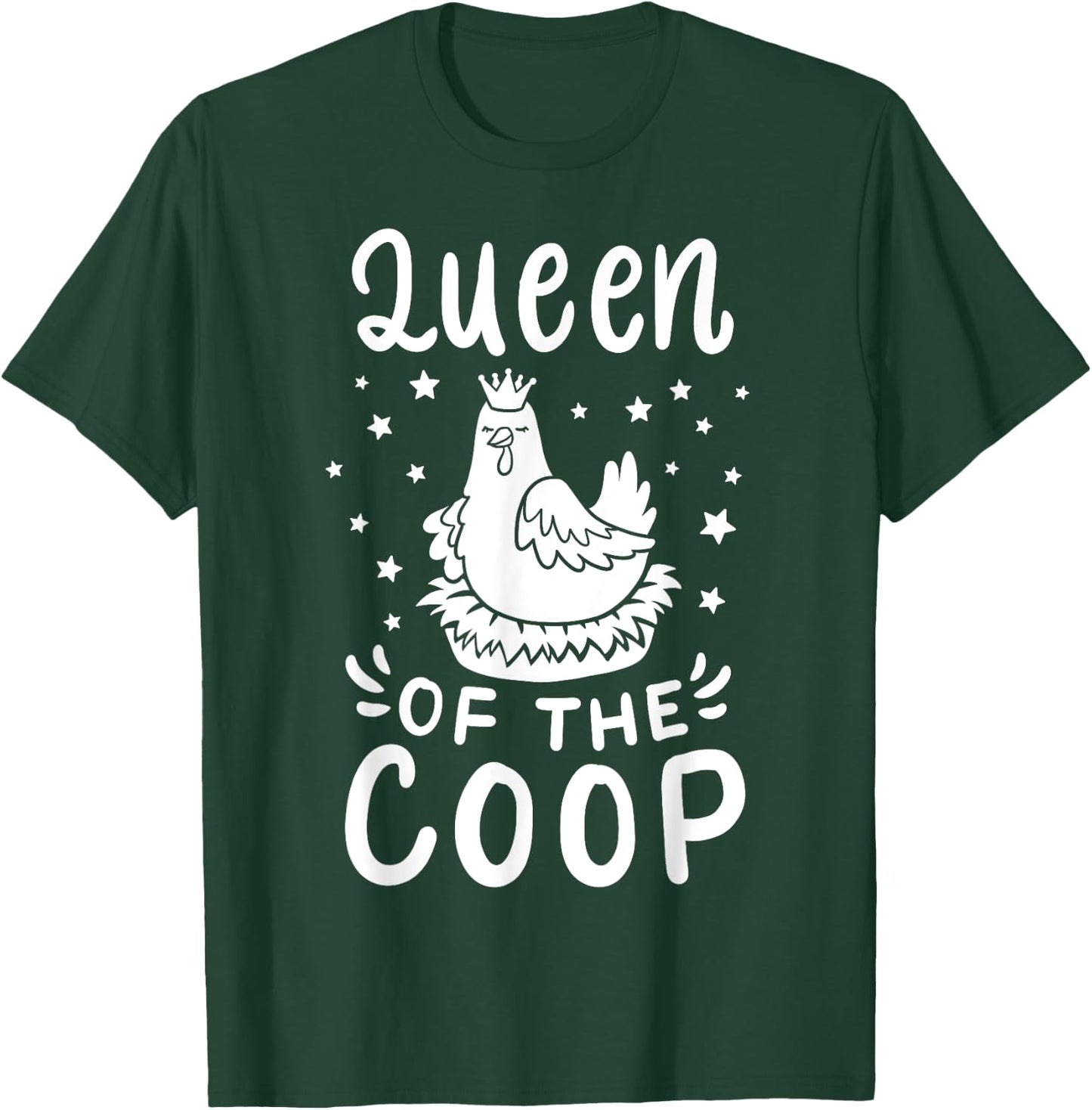 Chicken Queen Of The Coop T-Shirt - T-Shirt | Forest