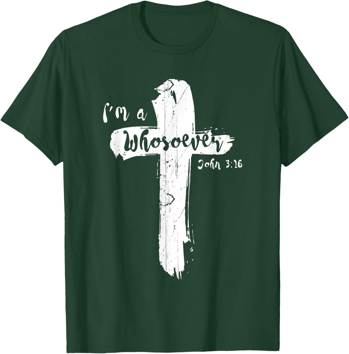 Vintage I Am Whosoever John 316 God Jesus Christian T-Shirt - T-Shirt | Forest