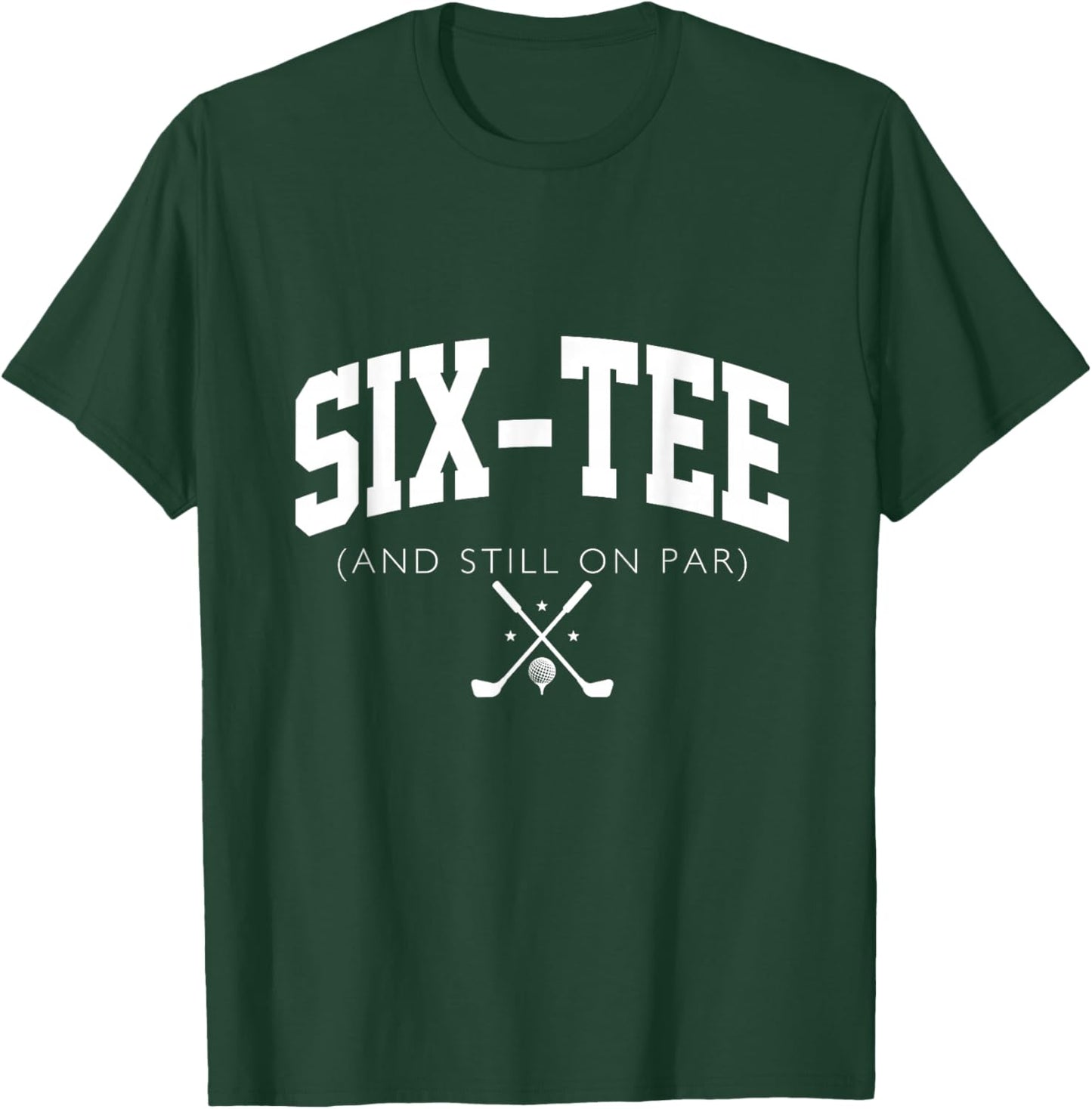 60th Birthday Golf 60 years old Fore- and Still on Par T-Shirt - T-Shirt | Forest