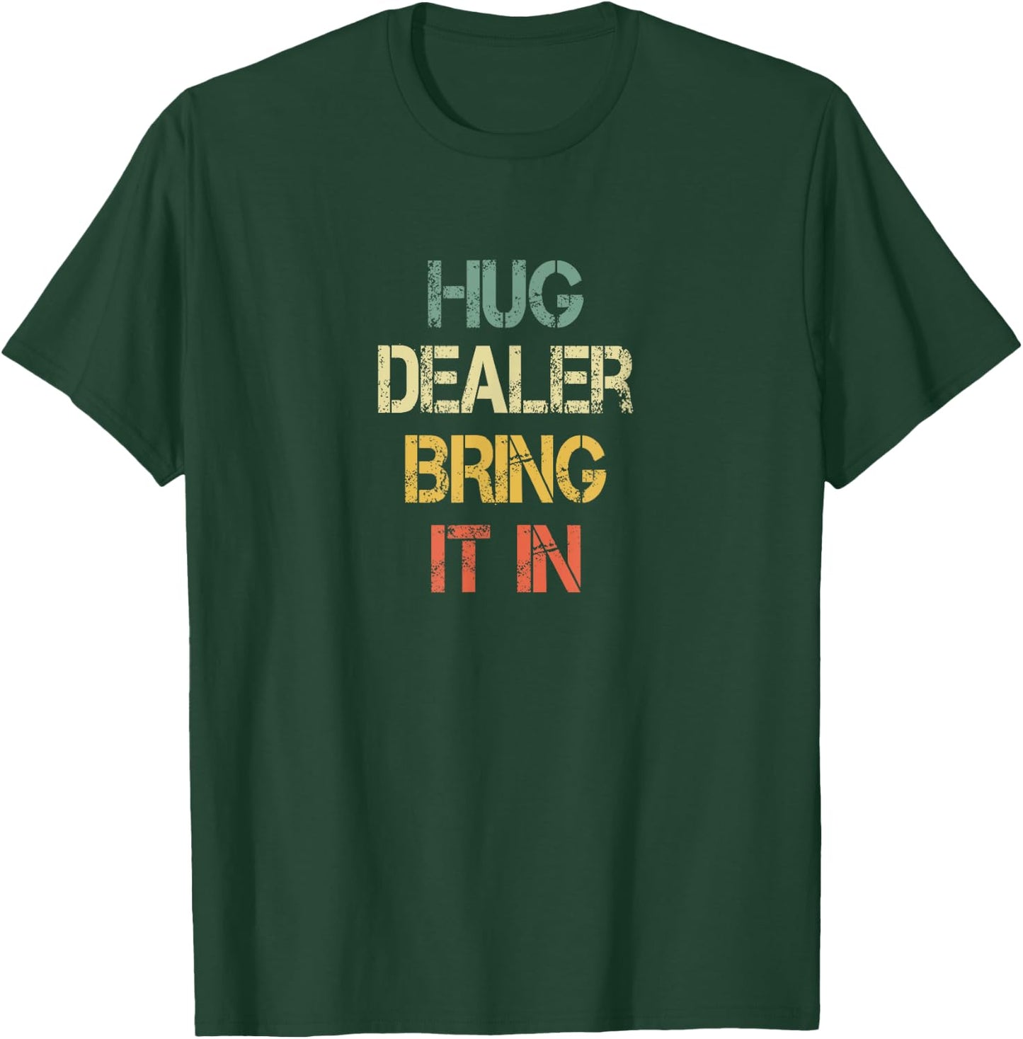 Funny Positive Human Hug Dealer Bring It In Love Hugging T-Shirt - T-Shirt | Forest