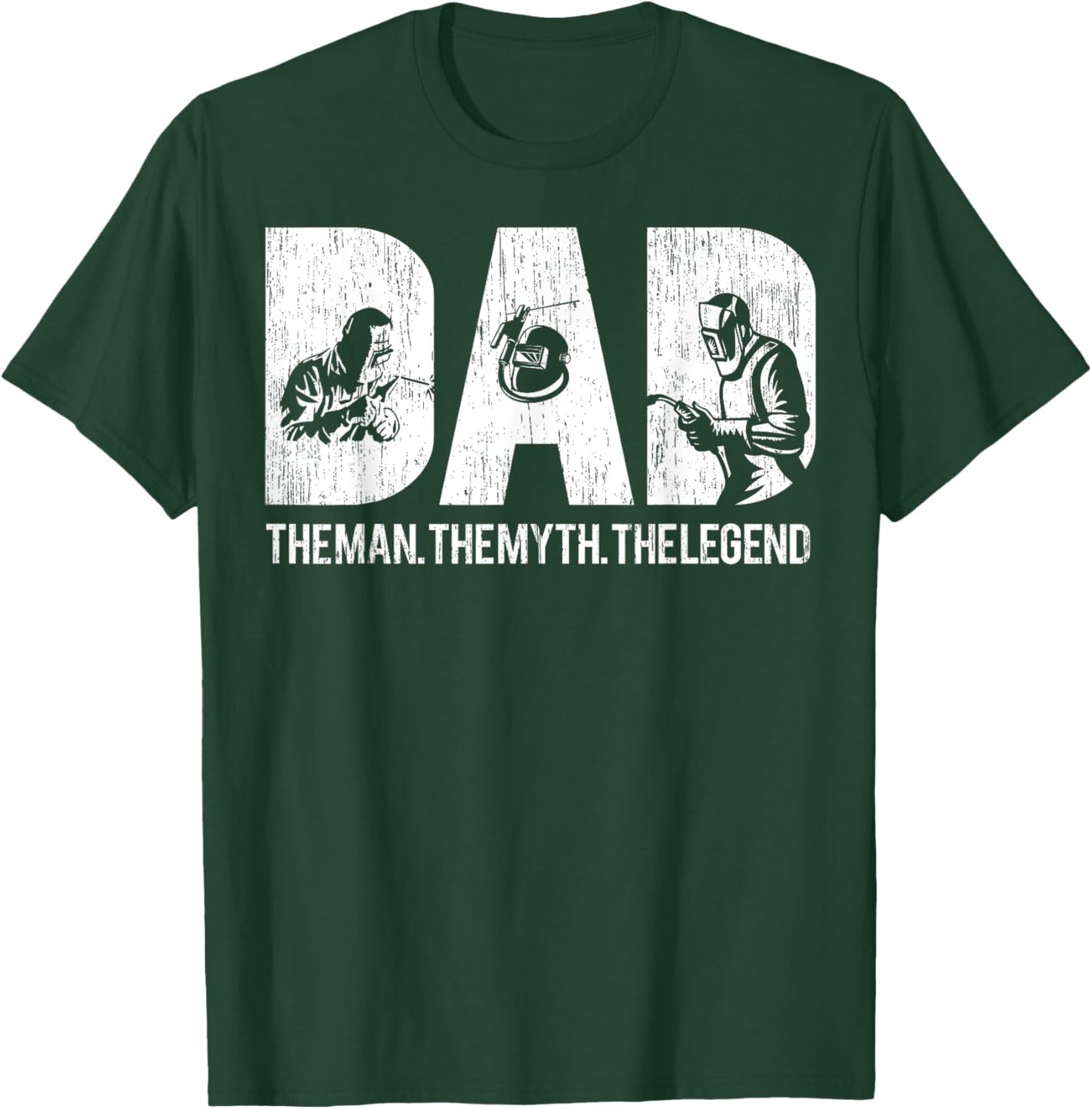 Welder Funny Welding Dad Man Myth Legend Father Welding T-Shirt - T-Shirt | Forest