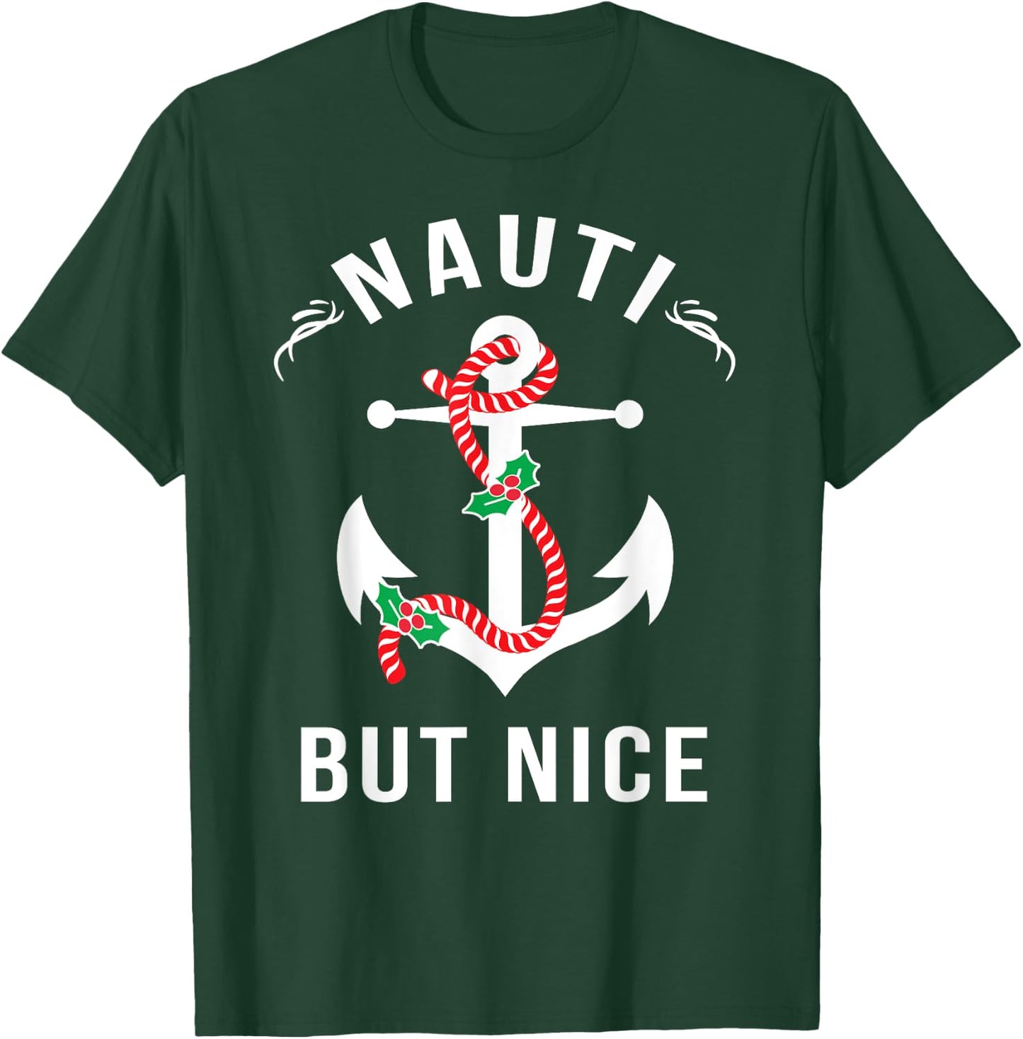 Nauti But Nice Nautical Anchor Beach Christmas Women Kids T-Shirt - T-Shirt | Forest