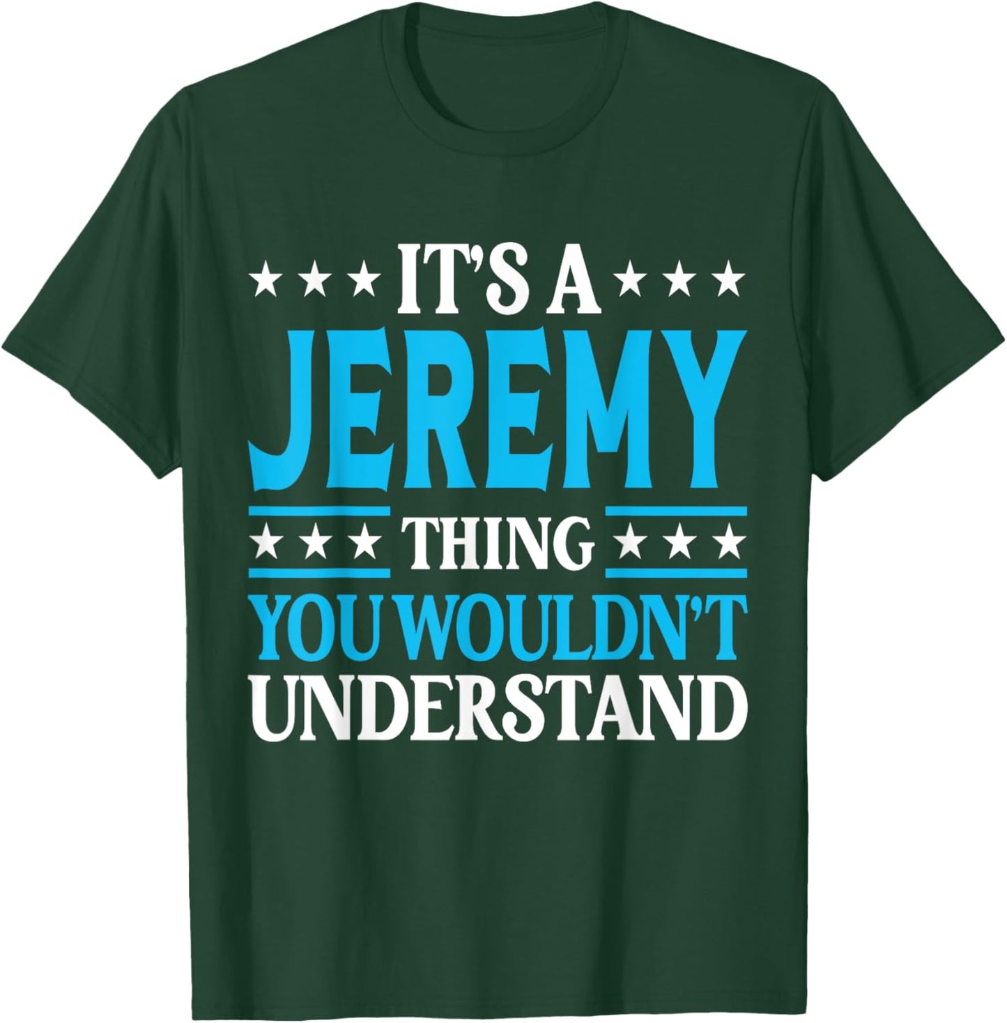 It's A Jeremy Thing Personal Name Funny Jeremy T-Shirt - T-Shirt | Forest