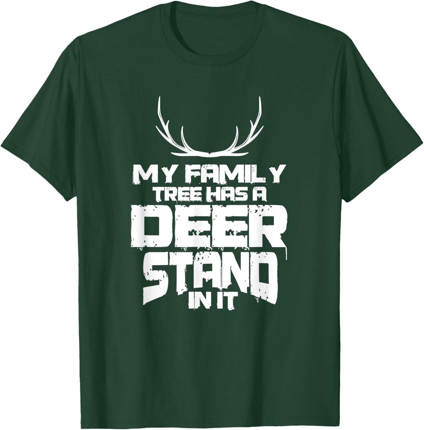My Family Tree Has A Deer Stand In It T-Shirt - T-Shirt | Forest