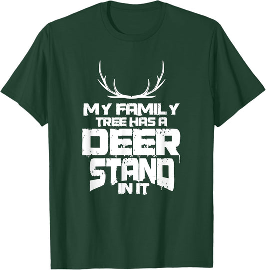 My Family Tree Has A Deer Stand In It T-Shirt - T-Shirt | Forest