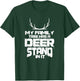My Family Tree Has A Deer Stand In It T-Shirt - T-Shirt | Forest