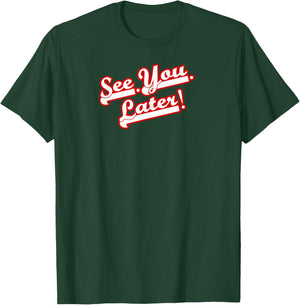See You Later Washington Baseball Club Home Run Funny Humor T-Shirt - T-Shirt | Forest