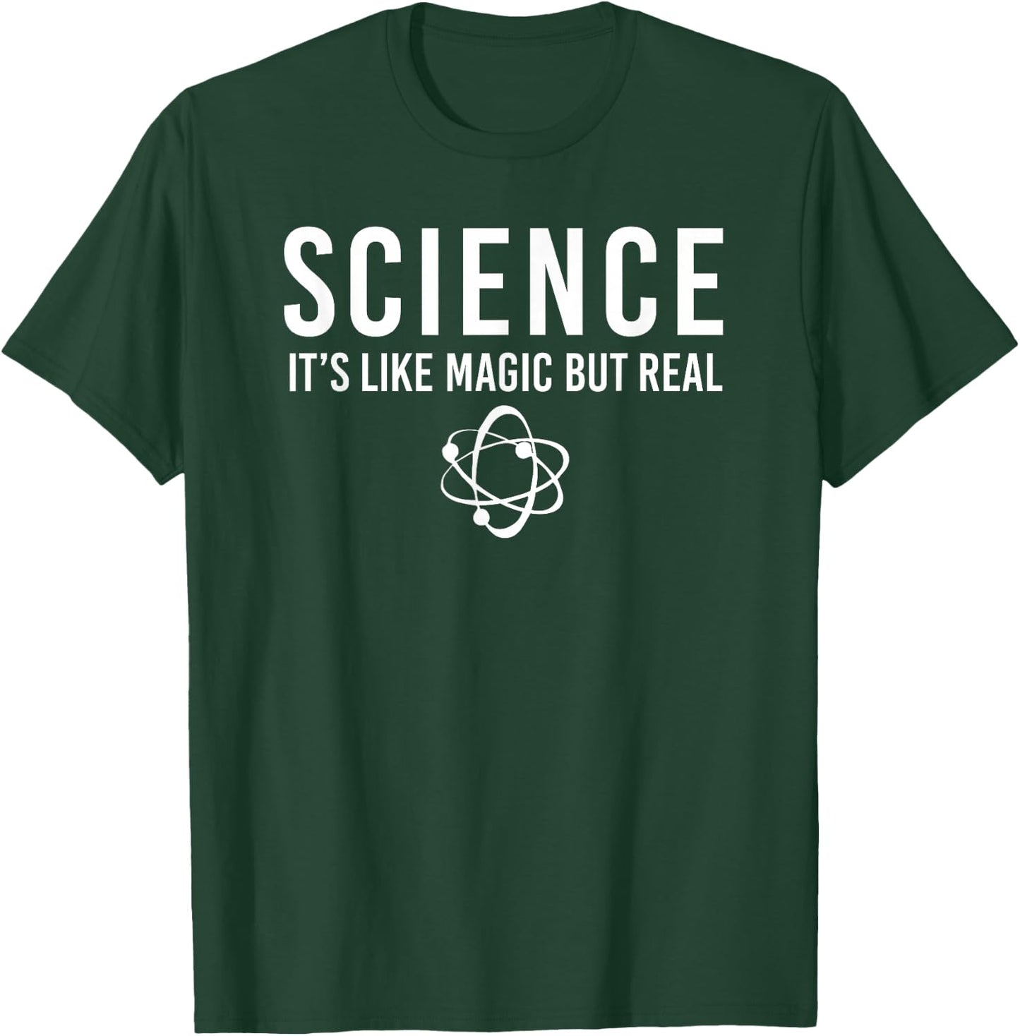 Science It's Like Magic But Real Science T-Shirt - T-Shirt | Forest