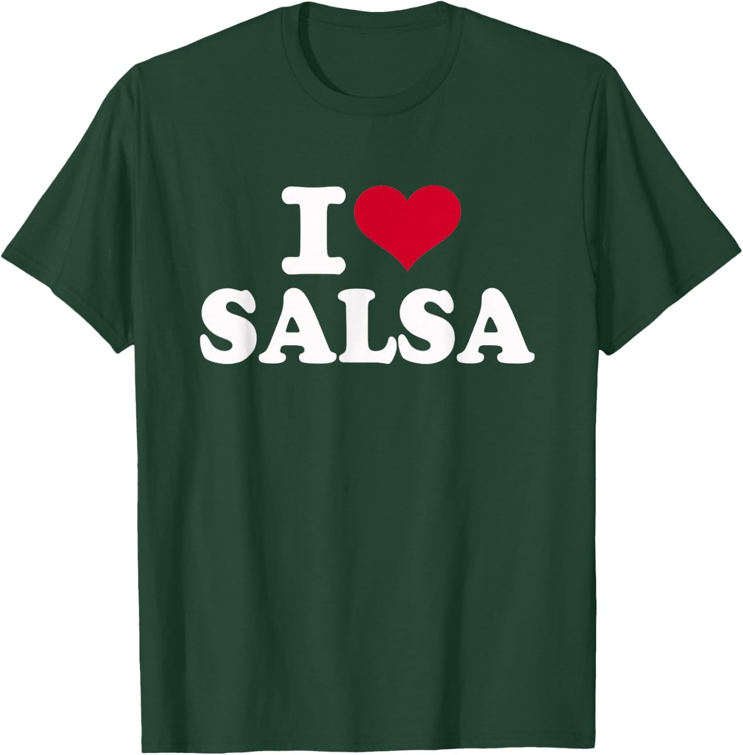 I Love Salsa T-Shirt - T-Shirt | Forest