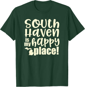 South Haven is my Happy Place. Lake Michigan T-Shirt - T-Shirt | Forest