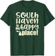 South Haven is my Happy Place. Lake Michigan T-Shirt - T-Shirt | Forest