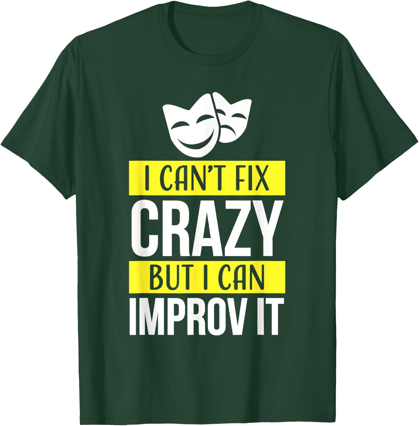 Improv theatre games Funny Improvisation Practice T-Shirt - T-Shirt | Forest