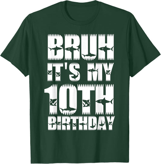 Bruh It's My 10th Birthday Party Shark Lover Boys Bday Kids T-Shirt - T-Shirt | Forest