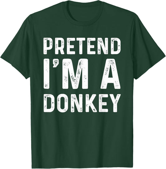 Pretend I'm A Donkey Funny Lazy Halloween Costume Party T-Shirt - T-Shirt | Forest