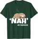 Nah My Pancreas Funny Sloth Diabetes awareness Type 1 T1D T-Shirt - T-Shirt | Forest