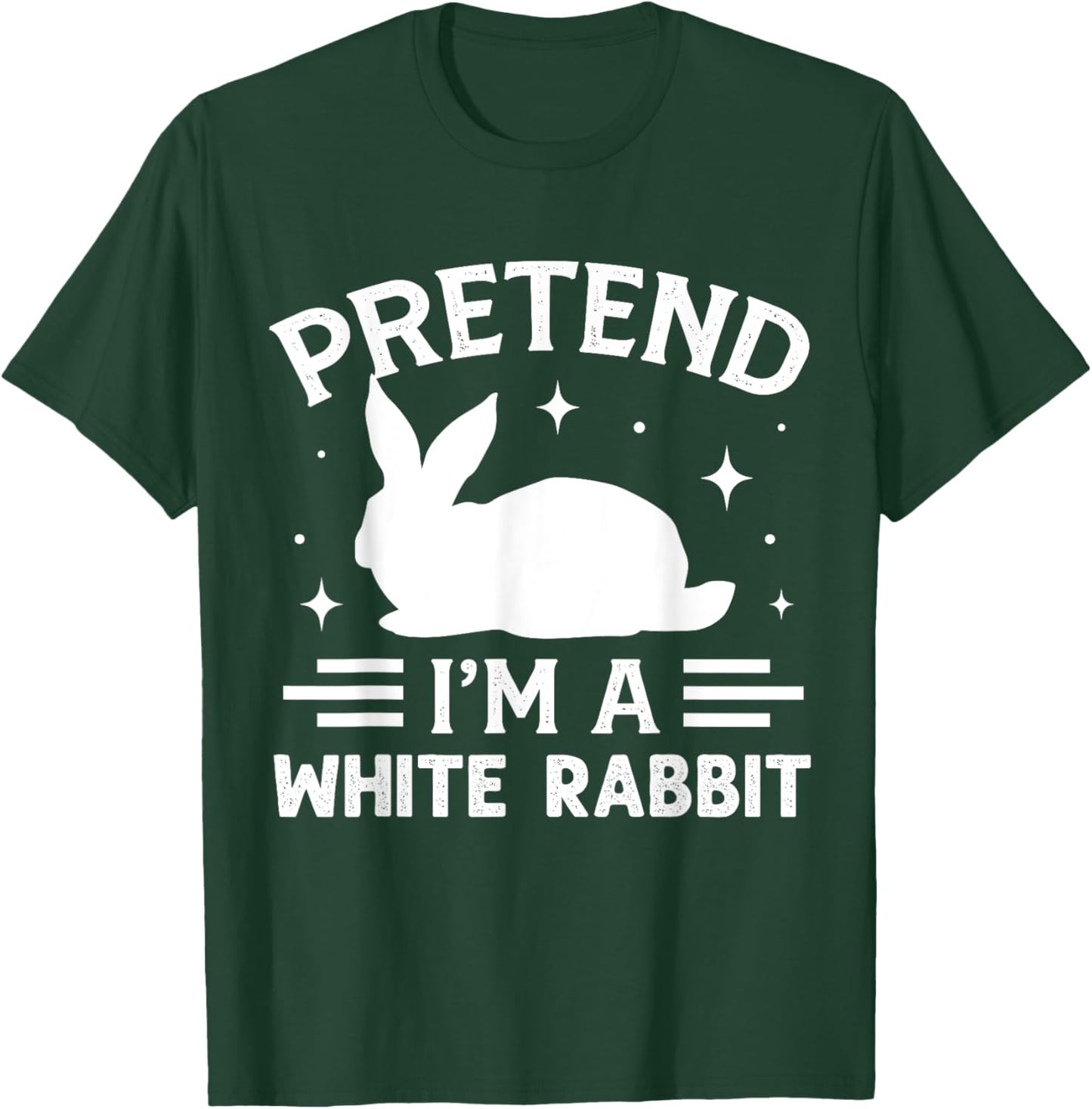 Pretend I'm A White Rabbit Costume Halloween T-Shirt - T-Shirt | Forest