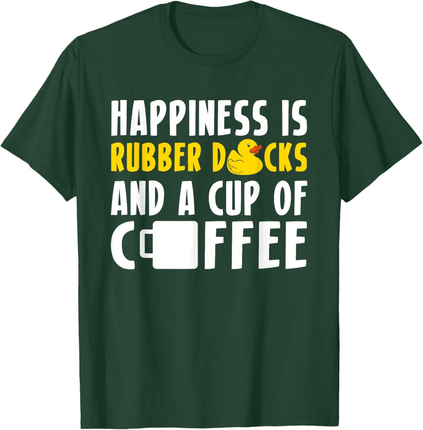 Happiness Rubber Ducks And Coffee Rubber Duck Bath Duck T-Shirt - T-Shirt | Forest