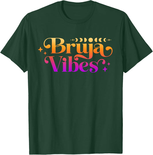Bruja Witch Vibes Spiritual Bruja Vibes Latina Brujeria Boho T-Shirt - T-Shirt | Forest