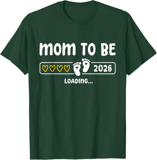 Mom to be 2026 Loading Mom Est 2026 Promoted to Mommy T-Shirt - T-Shirt | Forest
