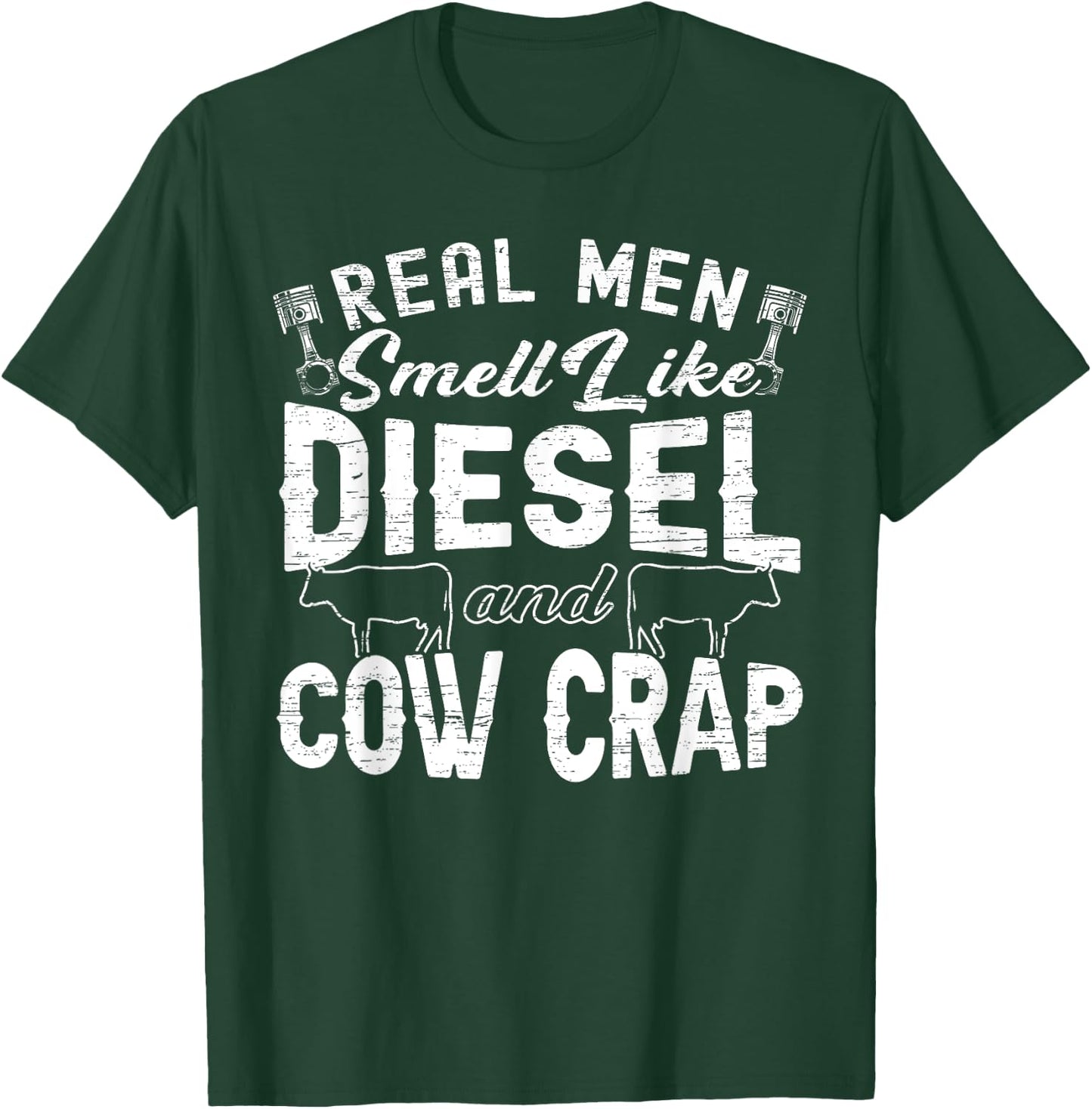 Real Men Smell Like Diesel & Cow Crap Tractor & Cow Lover T-Shirt - T-Shirt | Forest