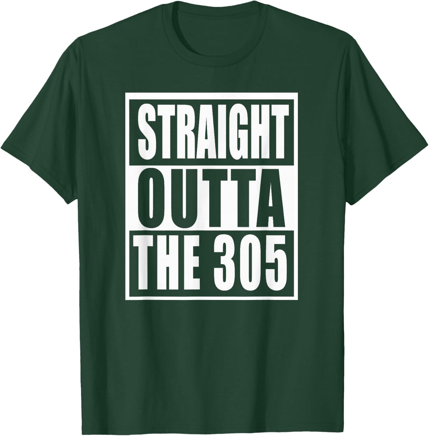 Miami Florida Straight Outta The 305 Funny Miamian T-Shirt - T-Shirt | Forest