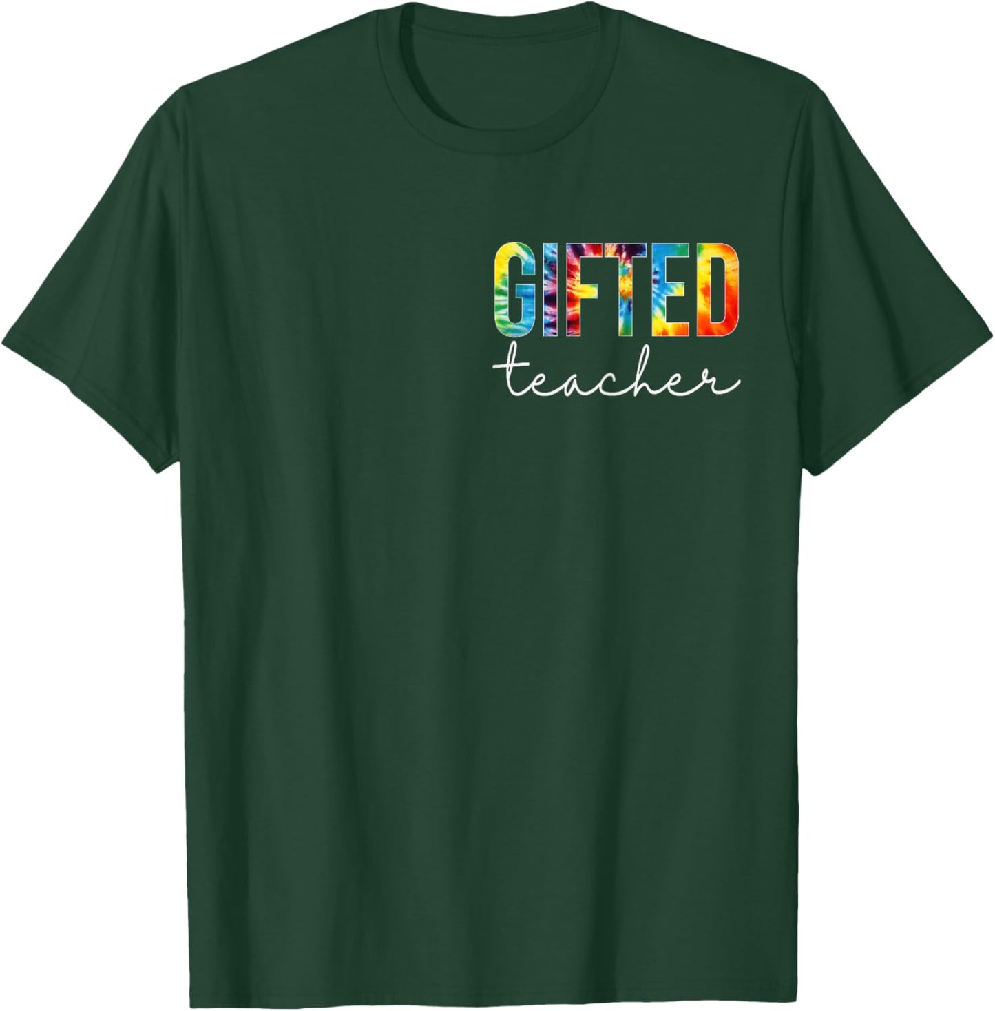 Gifted Teacher Women Tie Dye Back To School Appreciation Day T-Shirt - T-Shirt | Forest