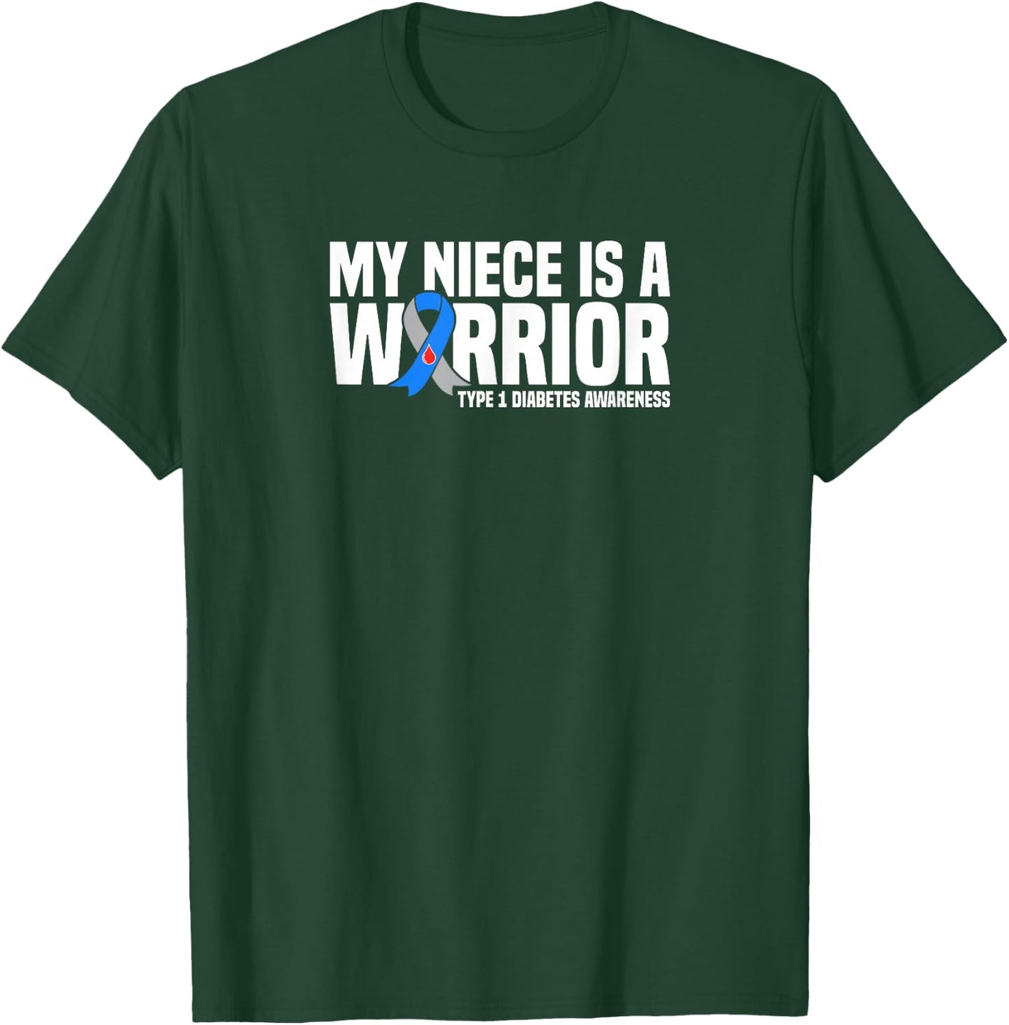 My Niece is a Warrior Type 1 Diabetes Awareness T-Shirt - T-Shirt | Forest