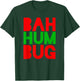 funny Bah Humbug Scrooge Christmas Carol, grumpy T-Shirt - T-Shirt | Forest