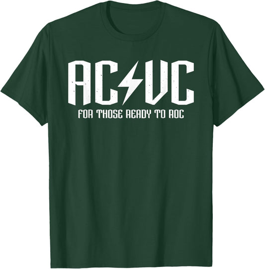 AC/VC for those ready to roc, funny critical care assist T-Shirt - T-Shirt | Forest