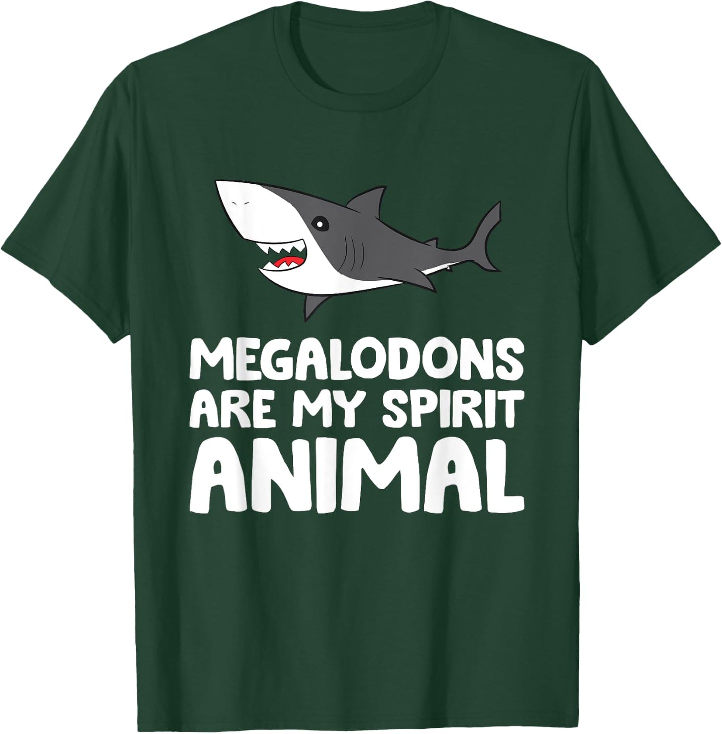 Megalodons Are My Spirit Animal Megalodon Shark T-Shirt - T-Shirt | Forest