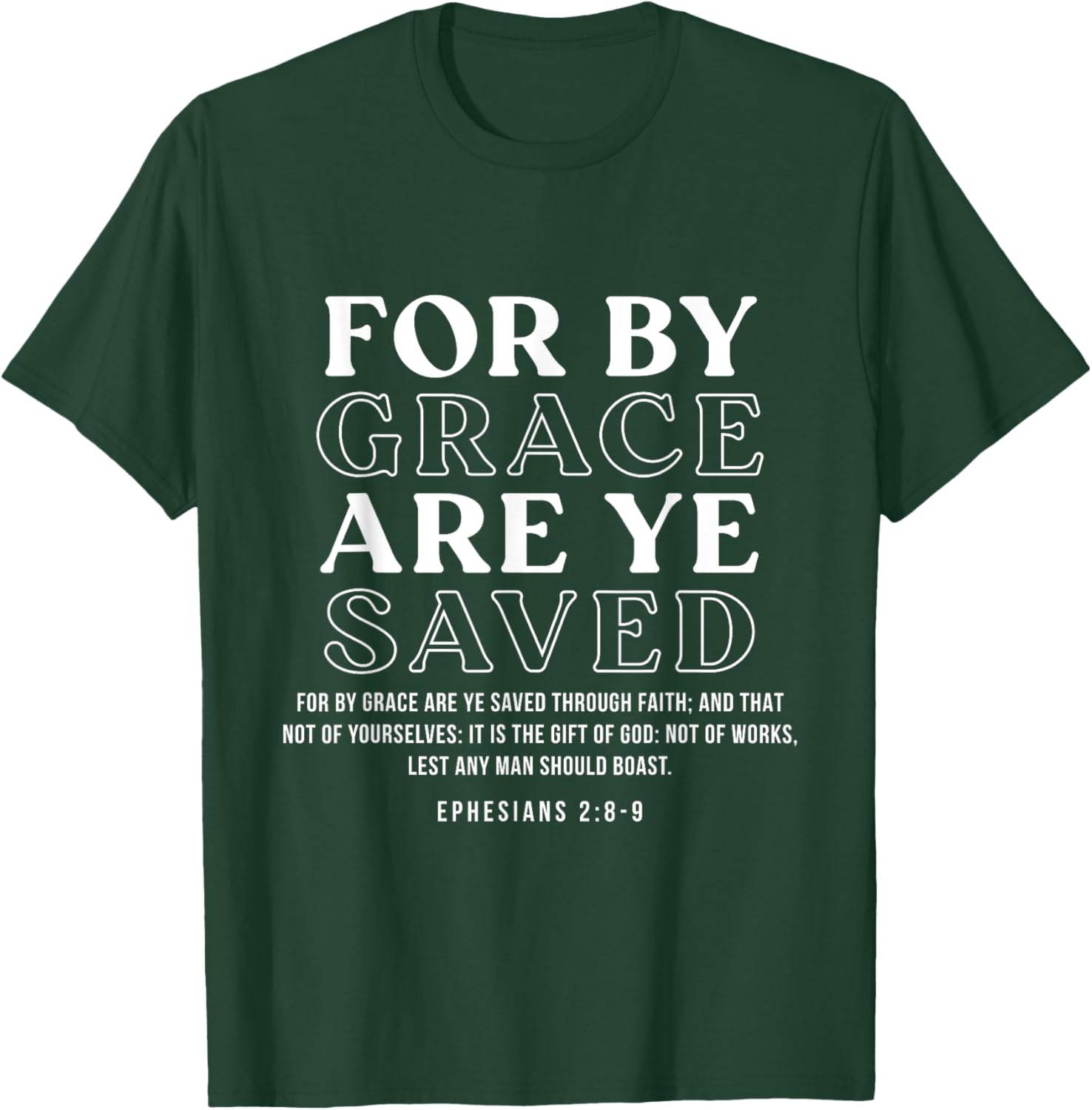 For By Grace Are Ye Saved, Faith Bible Verse Christian T-Shirt - T-Shirt | Forest