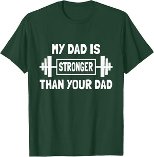 Kids Funny My Dad is stronger Than Your Dad Weight Workout Gym T-Shirt - T-Shirt | Forest