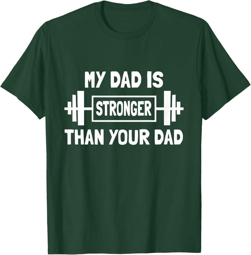Kids Funny My Dad is stronger Than Your Dad Weight Workout Gym