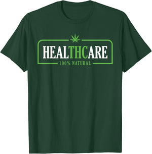 Weed Cannabis Healthcare Medical THC Marijuana Stoner Gift T-Shirt - T-Shirt | Forest