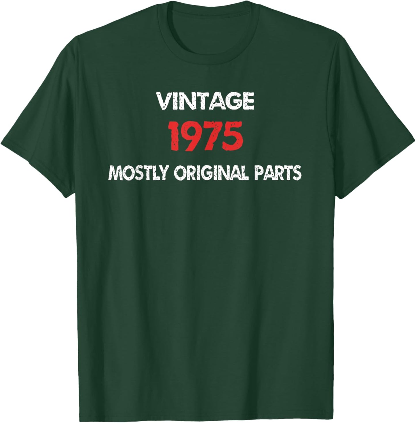 Funny Birthday Vintage 1975 Mostly Original Parts Humor T-Shirt - T-Shirt | Forest