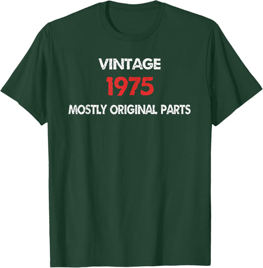 Funny Birthday Vintage 1975 Mostly Original Parts Humor T-Shirt - T-Shirt | Forest