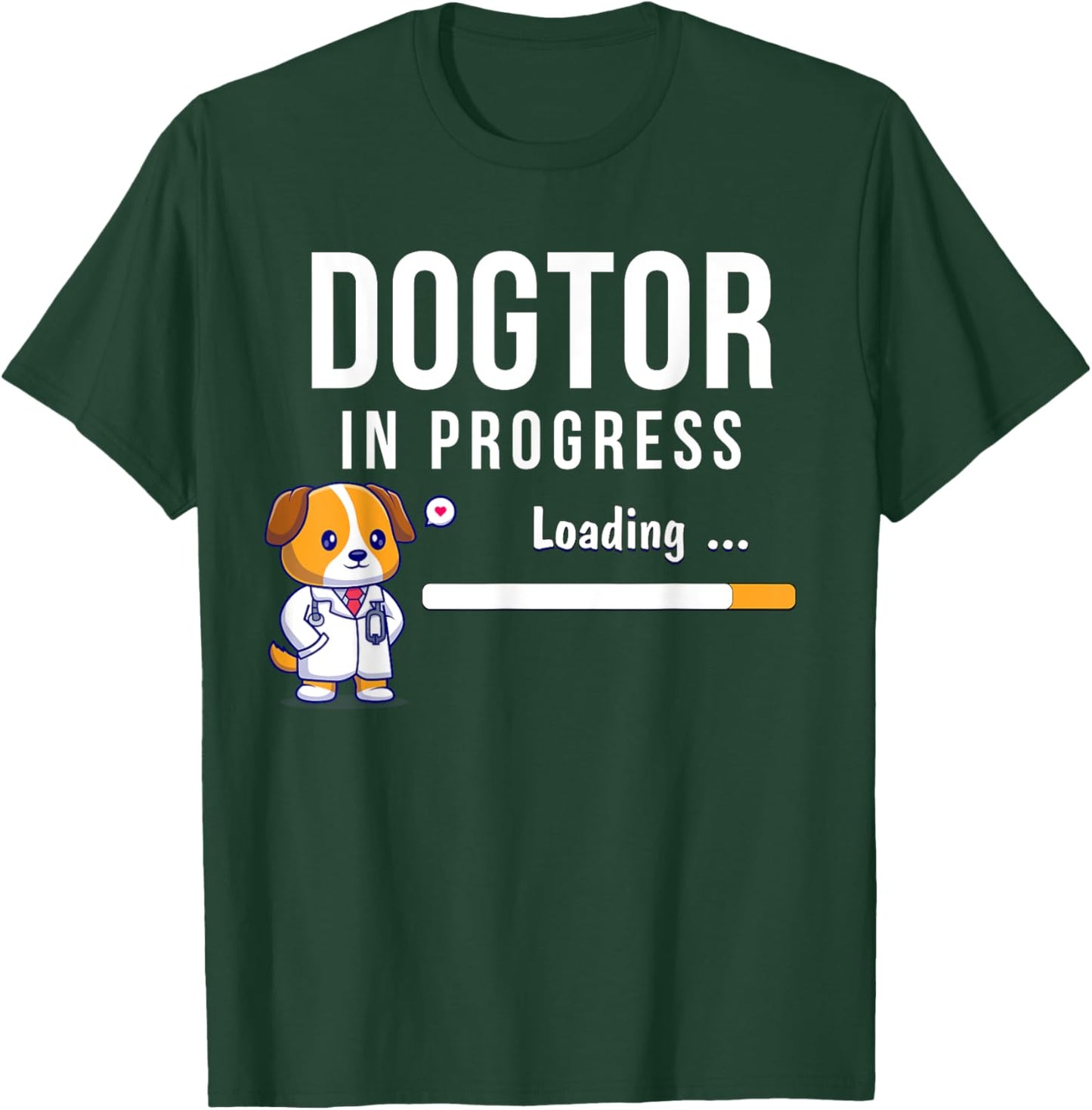 Dogtor In Progress, Future Dog Doctor, Vet Student Funny Vet Men Women T-Shirt - T-Shirt | Forest