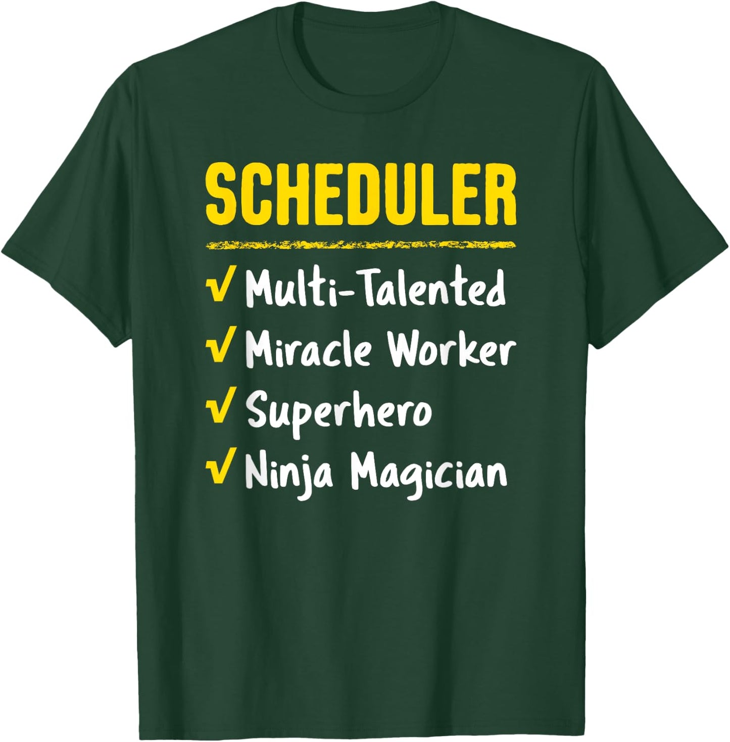 Scheduler Talented Miracle Worker Superhero Ninja Funny Gift T-Shirt - T-Shirt | Forest