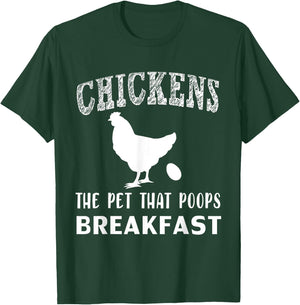 Funny Chickens the Pet that Poops Breakfast T-Shirt - T-Shirt | Forest
