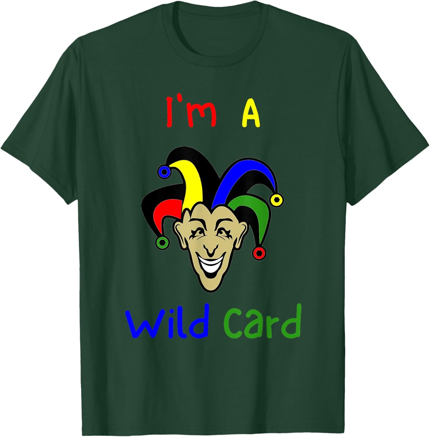 Joker - Wild Card - Funny Expression- Clown Face - Colorful T-Shirt - T-Shirt | Forest