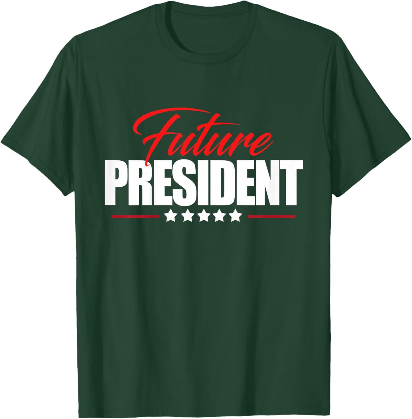 Future President Shirt for Kids Boys Girls Childrens T-Shirt - T-Shirt | Forest