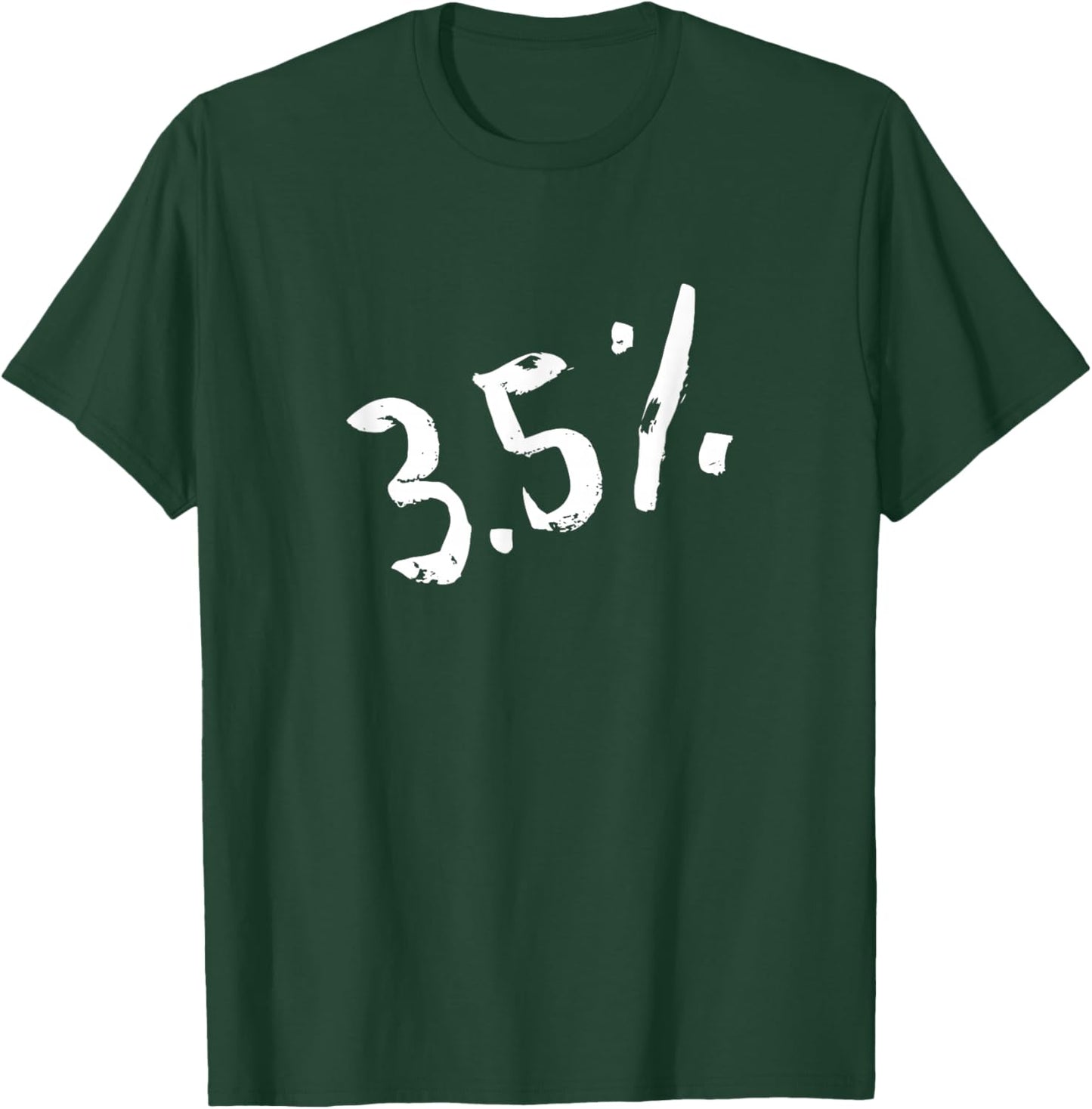 3.5% - Three Point Five Percent - Peaceful Protests T-Shirt - T-Shirt | Forest