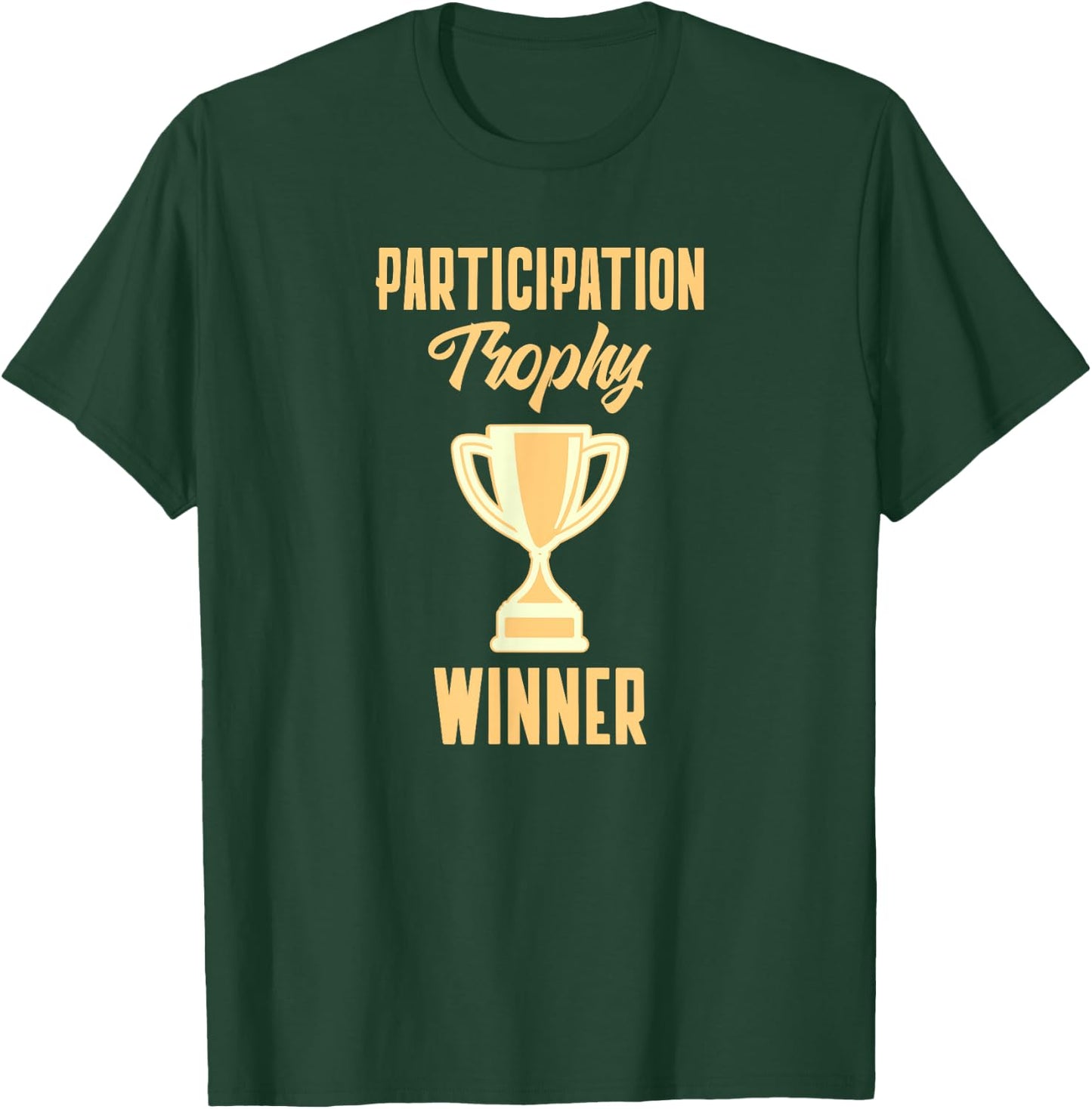 Participation Trophy Winner - Funny Trophy T-Shirt - T-Shirt | Forest
