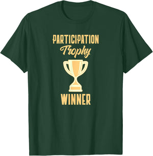 Participation Trophy Winner - Funny Trophy T-Shirt - T-Shirt | Forest