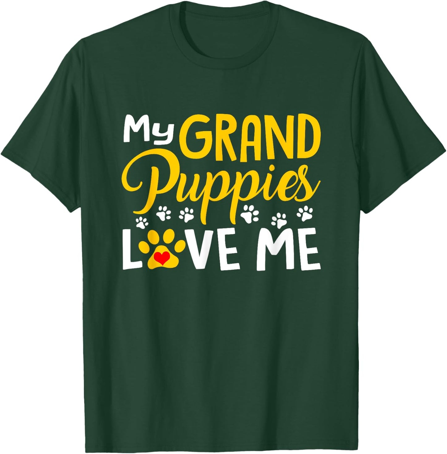 Grandma Dogs Puppy Lover Gift My Grandpuppies Love Me T-Shirt - T-Shirt | Forest