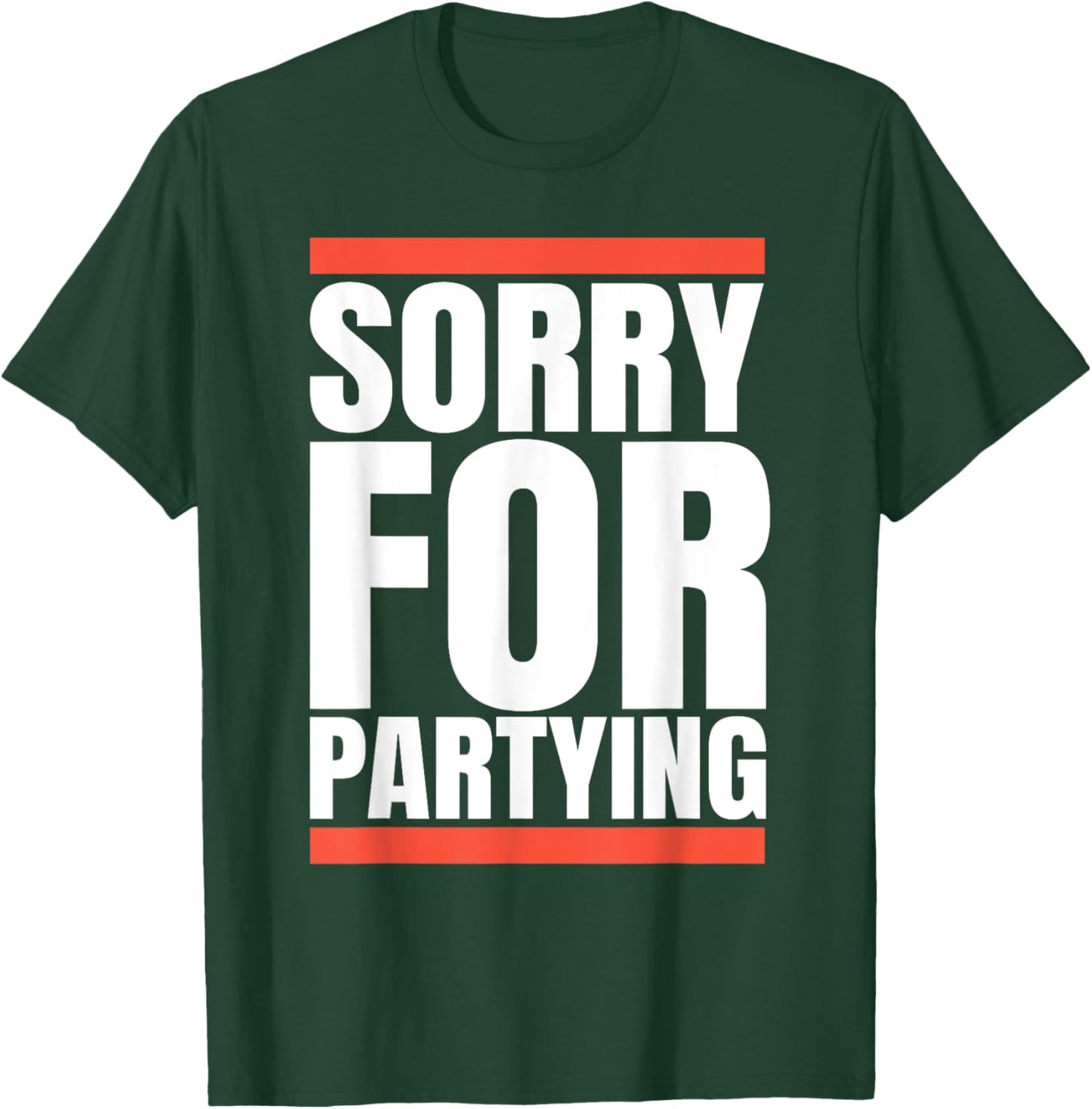 Sorry Funny For Partying Present, Valentines day T-Shirt - T-Shirt | Forest
