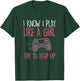 I Know Play Like Girl Gamer Funny Girls Kids Toddler Women T-Shirt - T-Shirt | Forest