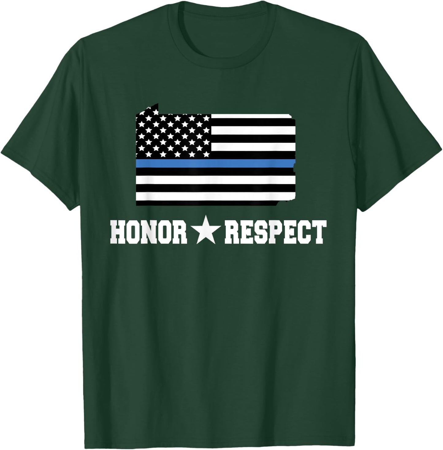 Pennsylvania State Police Thin Blue Line Honor Respect Gift T-Shirt - T-Shirt | Forest