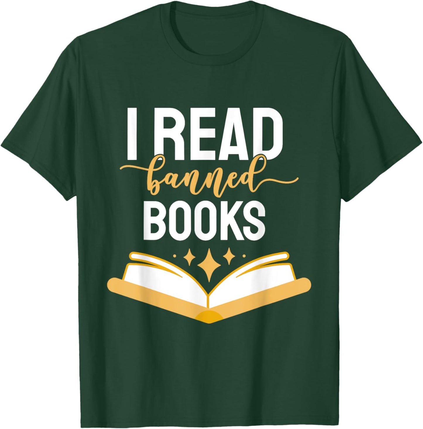 I Read Banned Books T-Shirt - T-Shirt | Forest